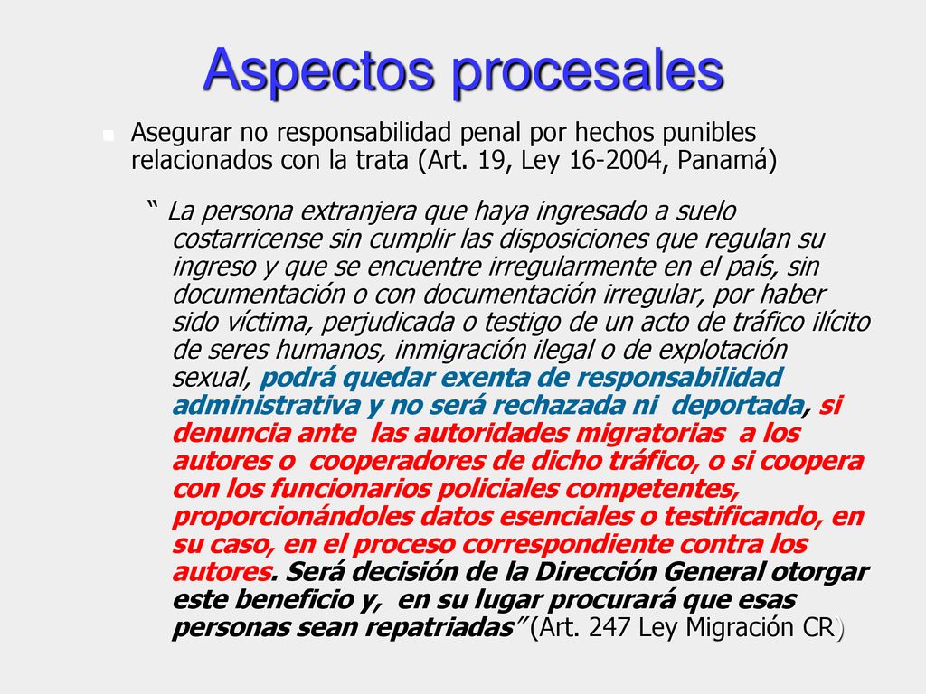 Aspectos procesales Asegurar no responsabilidad penal por hechos punibles relacionados con la trata (Art. 19, Ley , Panamá)