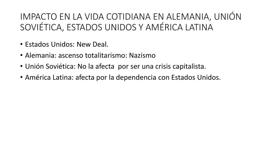 IMPACTO EN LA VIDA COTIDIANA EN ALEMANIA, UNIÓN SOVIÉTICA, ESTADOS UNIDOS Y AMÉRICA LATINA
