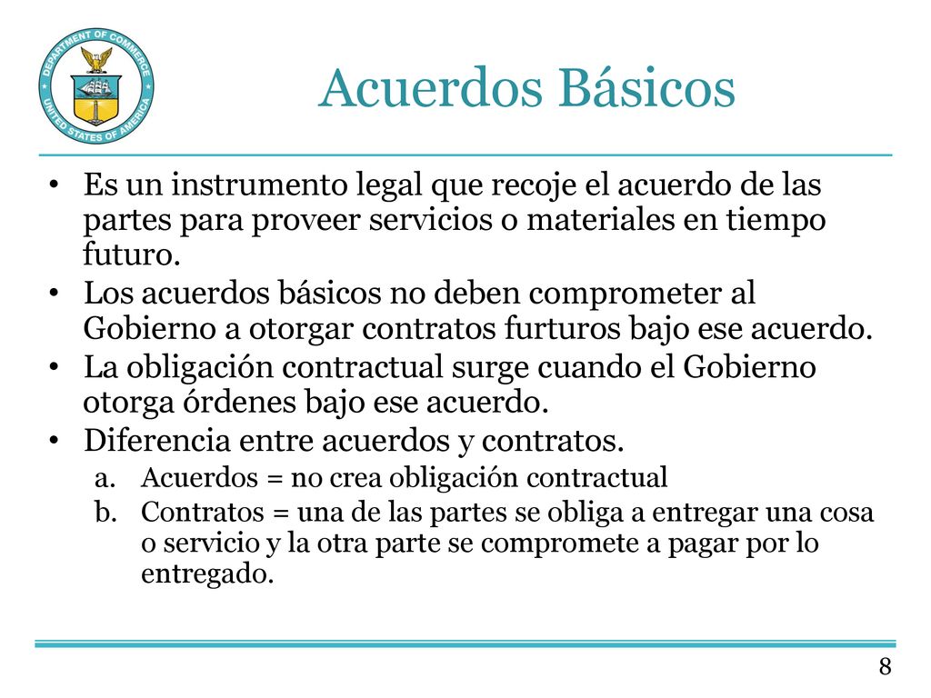 Acuerdos Básicos Es un instrumento legal que recoje el acuerdo de las partes para proveer servicios o materiales en tiempo futuro.