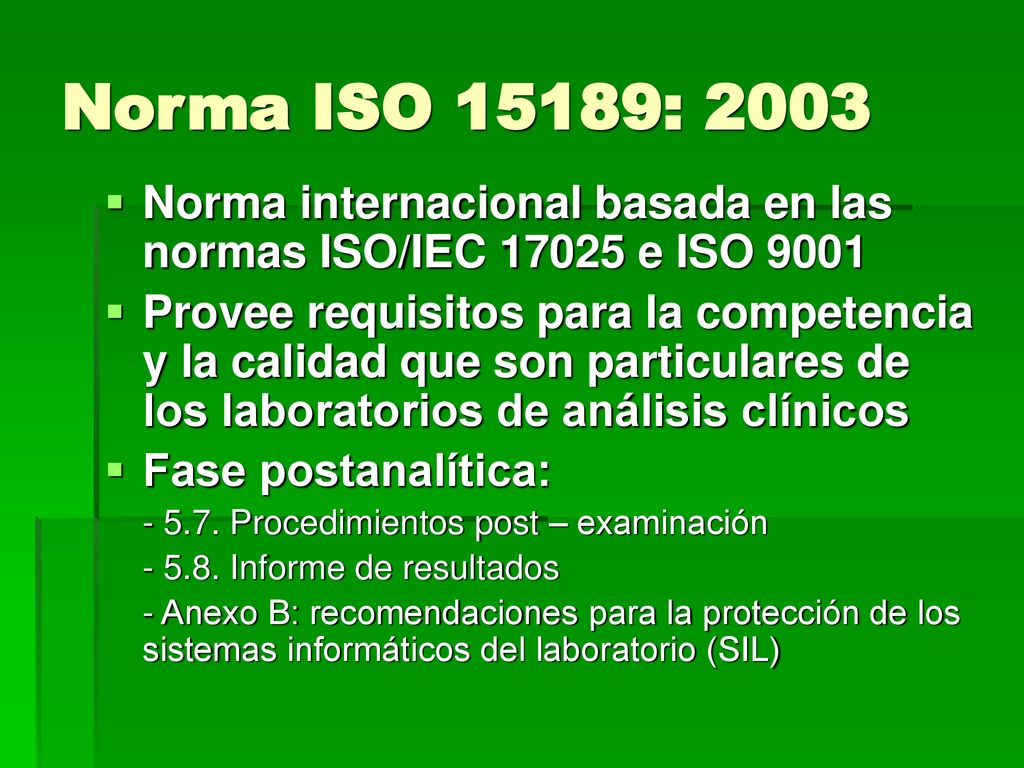 Norma ISO 15189: 2003 Norma internacional basada en las normas ISO/IEC e ISO