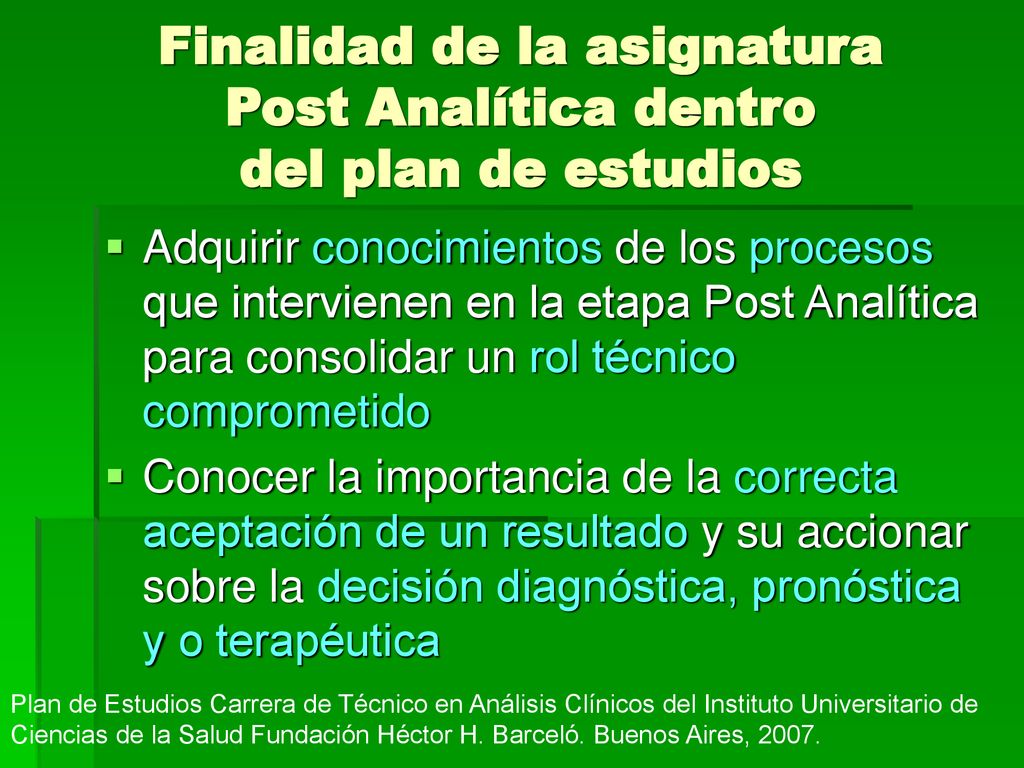 Finalidad de la asignatura Post Analítica dentro del plan de estudios