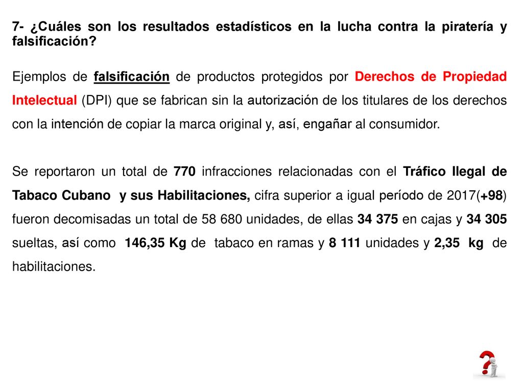 7- ¿Cuáles son los resultados estadísticos en la lucha contra la piratería y falsificación