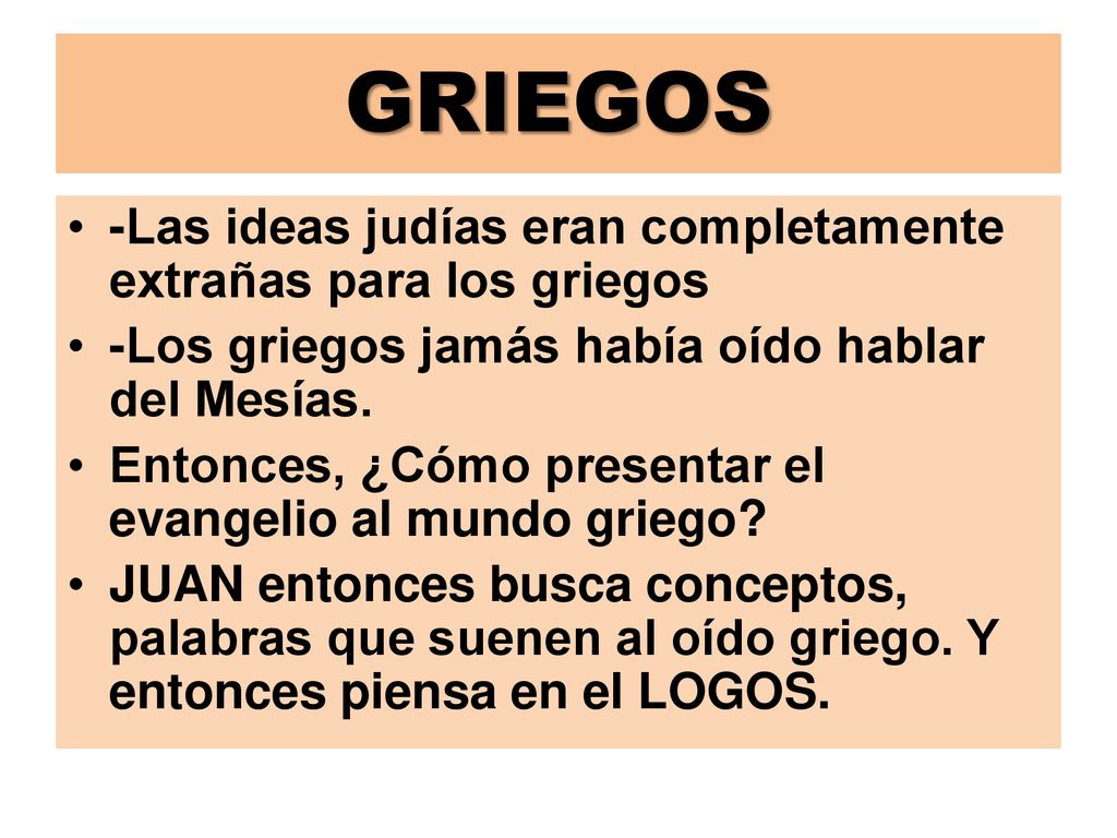GRIEGOS -Las ideas judías eran completamente extrañas para los griegos