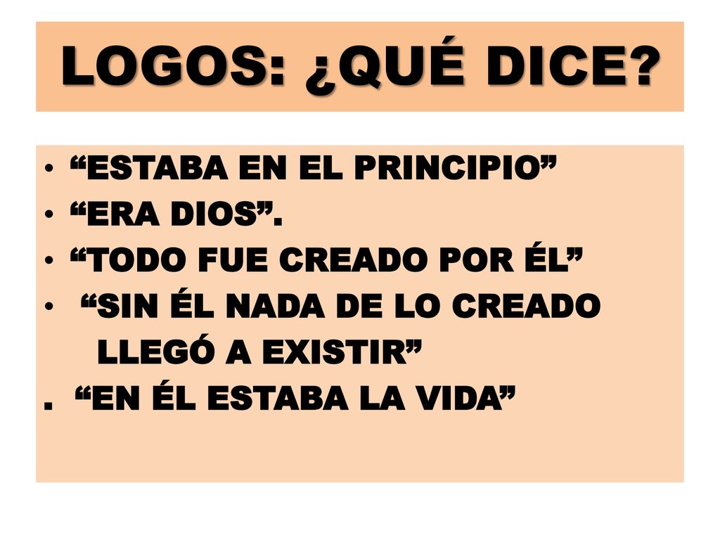 LOGOS: ¿QUÉ DICE ESTABA EN EL PRINCIPIO ERA DIOS .