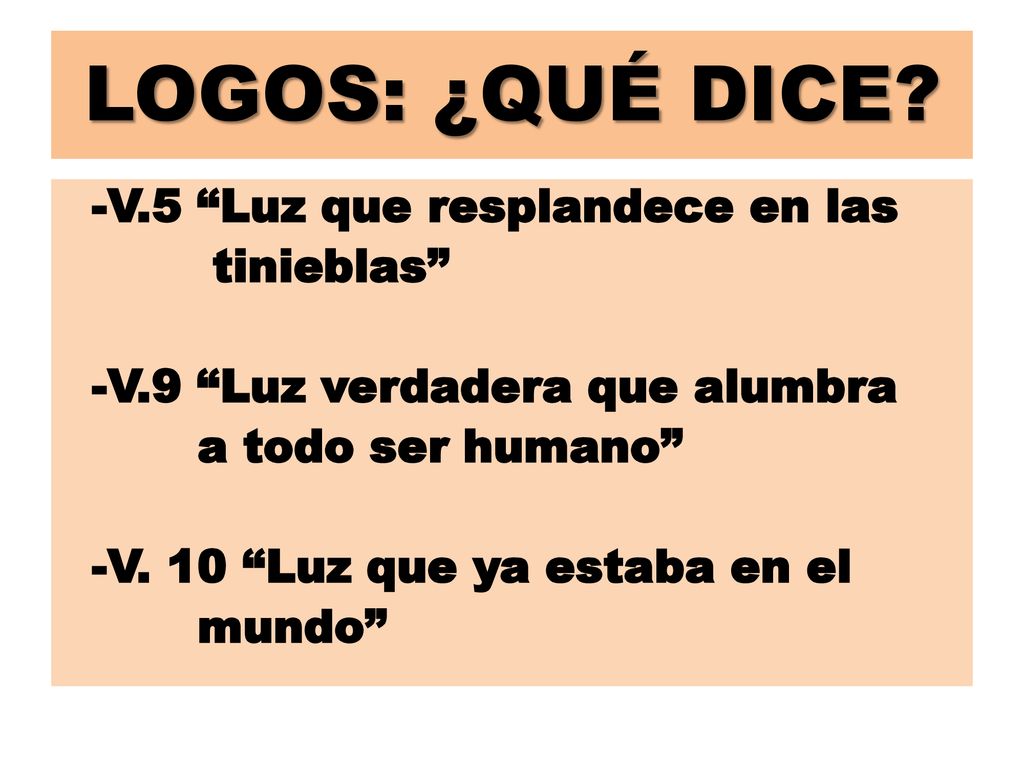 LOGOS: ¿QUÉ DICE -V.5 Luz que resplandece en las tinieblas