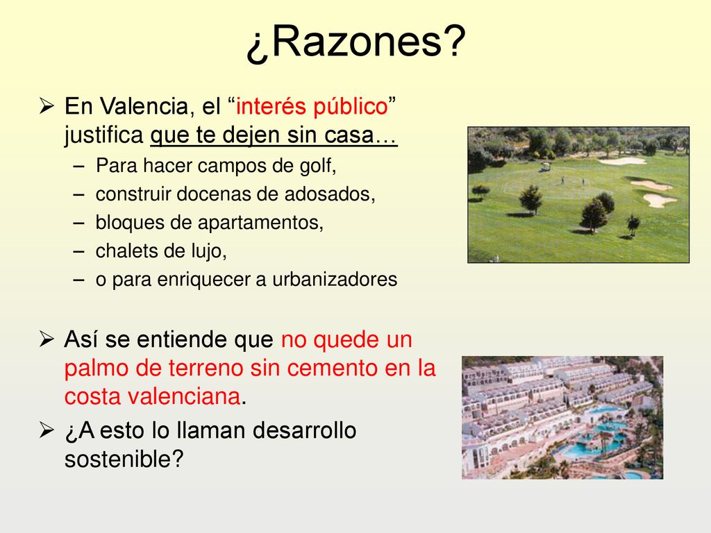 ¿Razones En Valencia, el interés público justifica que te dejen sin casa… Para hacer campos de golf,