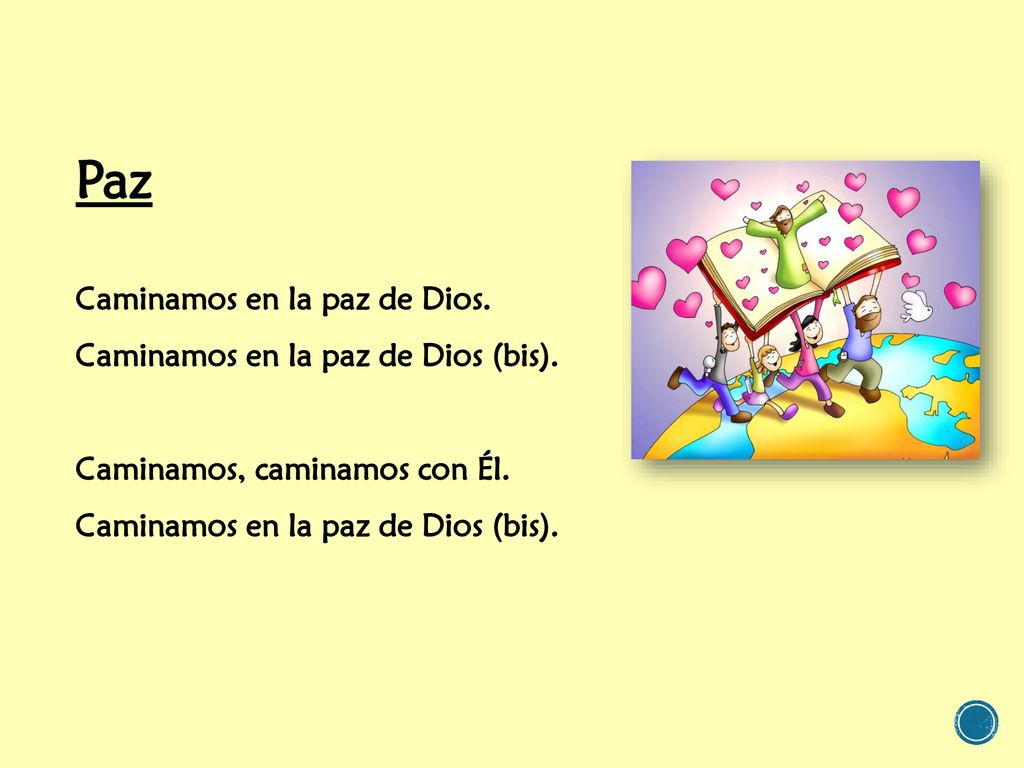 Paz Caminamos en la paz de Dios. Caminamos en la paz de Dios (bis).