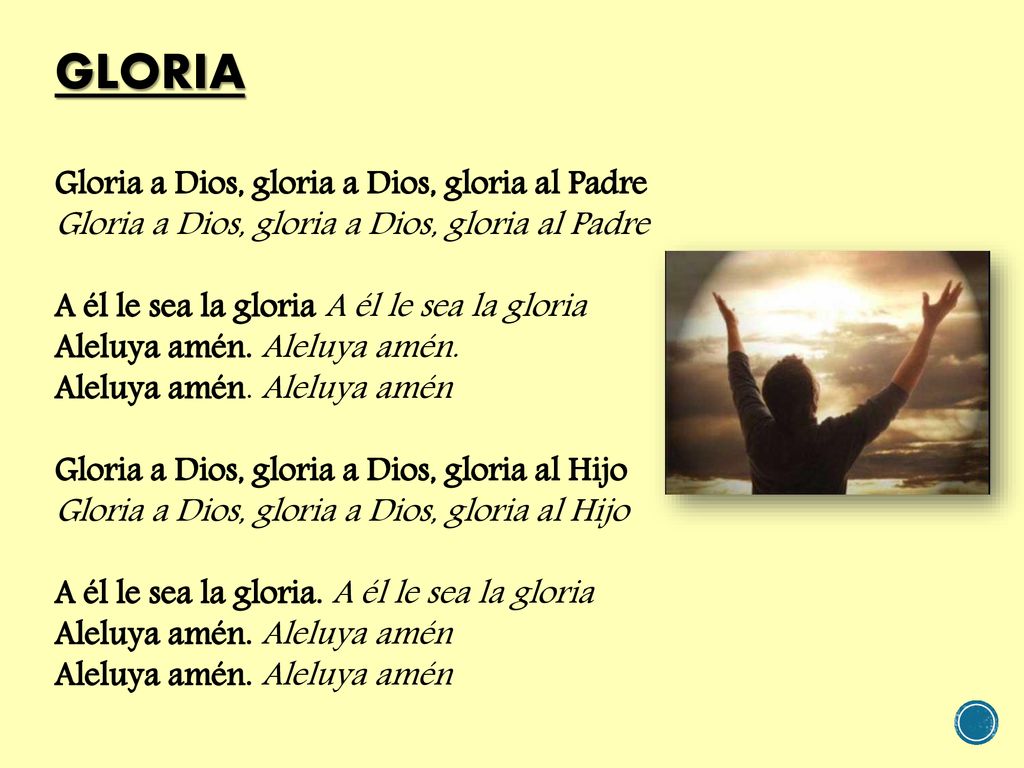 GLORIA Gloria a Dios, gloria a Dios, gloria al Padre