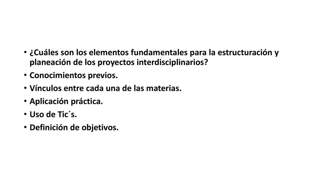 ¿Cuáles son los elementos fundamentales para la estructuración y planeación de los proyectos interdisciplinarios