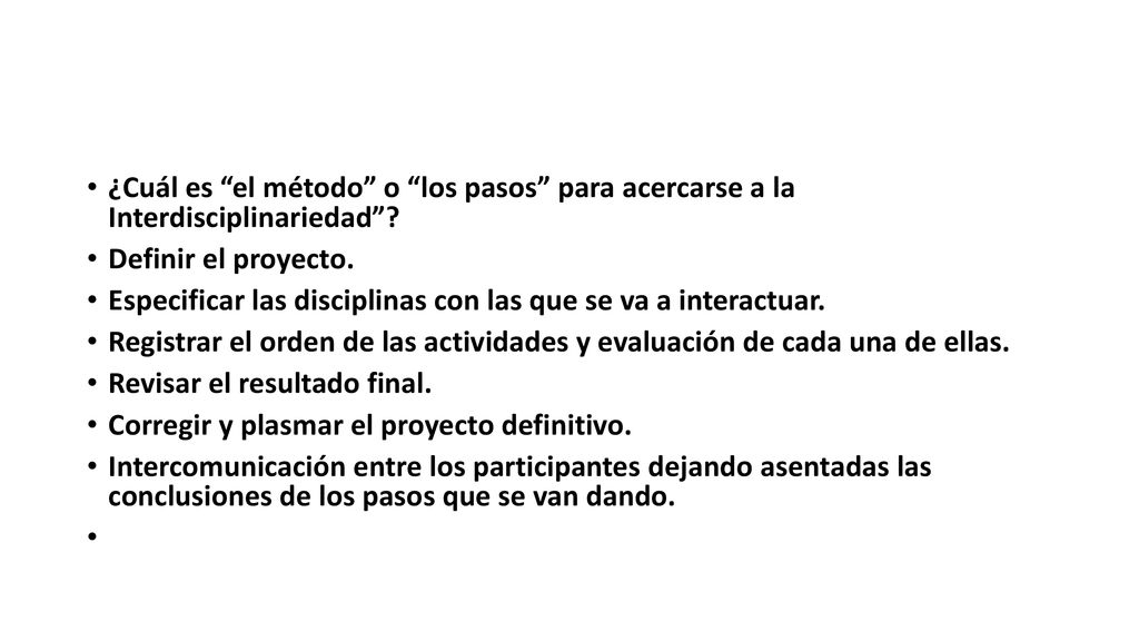 ¿Cuál es el método o los pasos para acercarse a la Interdisciplinariedad