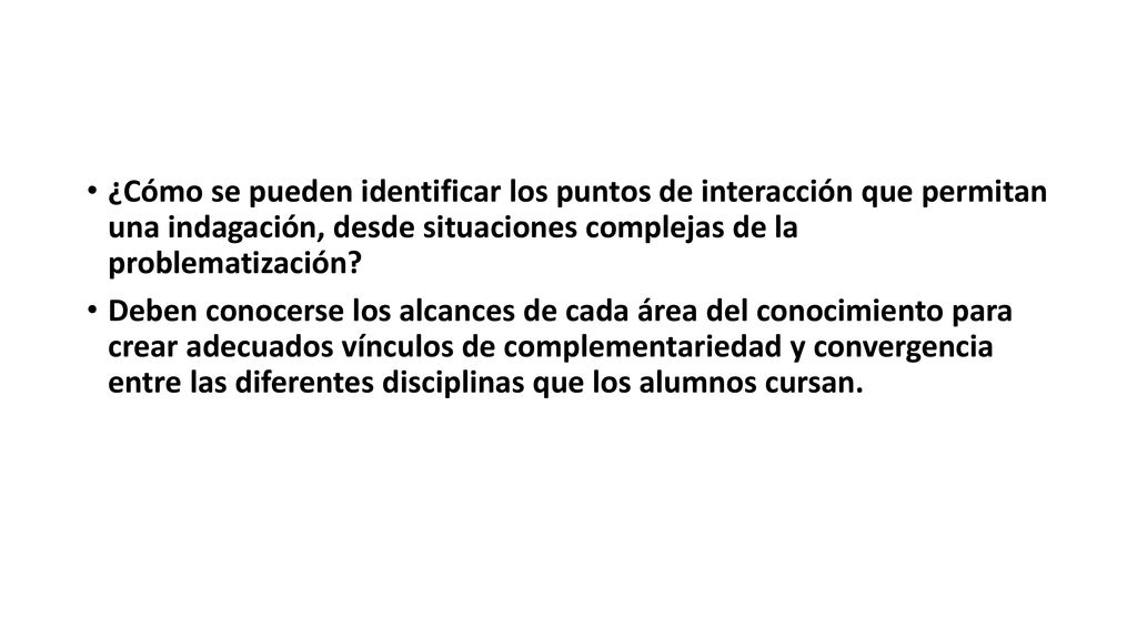 ¿Cómo se pueden identificar los puntos de interacción que permitan una indagación, desde situaciones complejas de la problematización