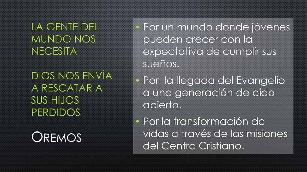 Por un mundo donde jóvenes pueden crecer con la expectativa de cumplir sus sueños.