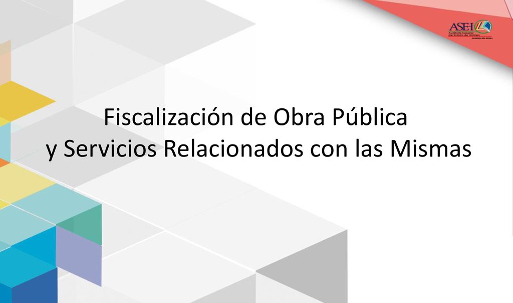 Fiscalización de Obra Pública y Servicios Relacionados con las Mismas