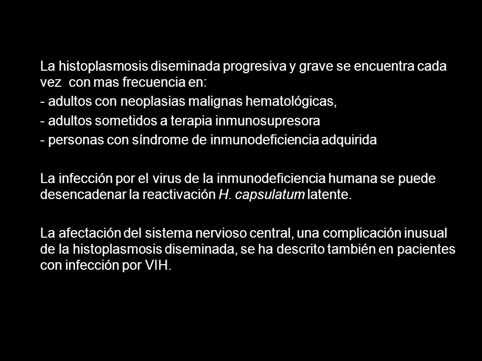 La histoplasmosis diseminada progresiva y grave se encuentra cada vez con mas frecuencia en:
