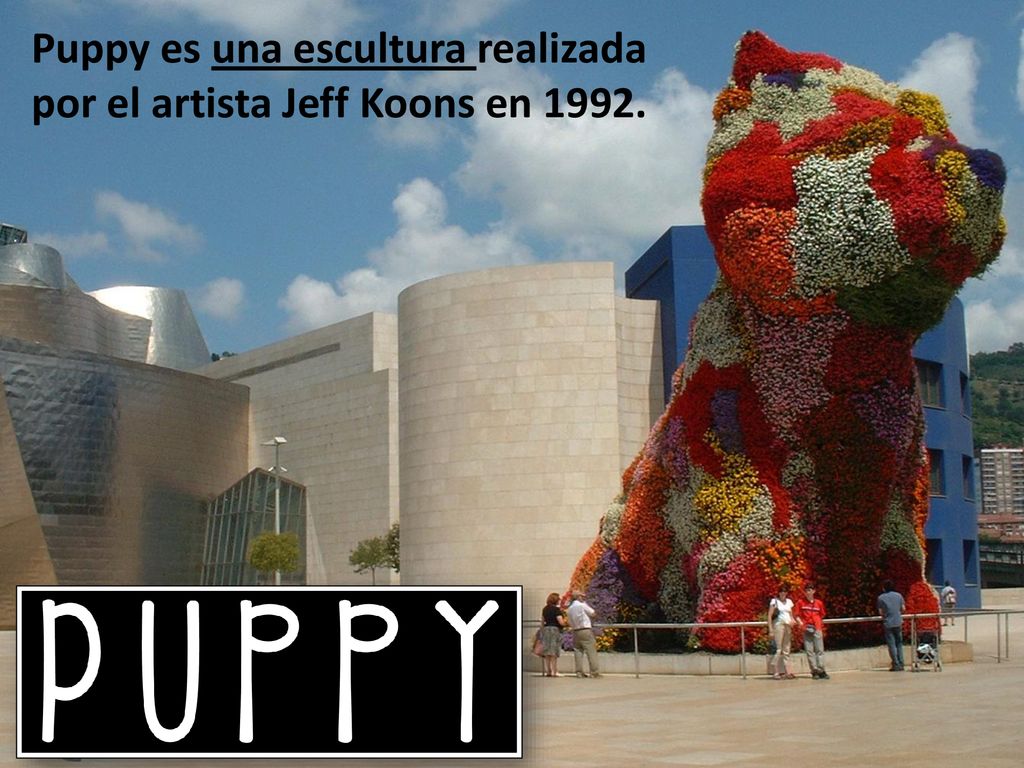 Puppy es una escultura realizada por el artista Jeff Koons en 1992.