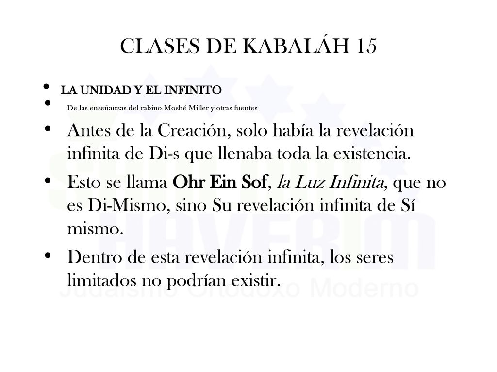 CLASES DE KABALÁH 15 LA UNIDAD Y EL INFINITO. De las enseñanzas del rabino Moshé Miller y otras fuentes.