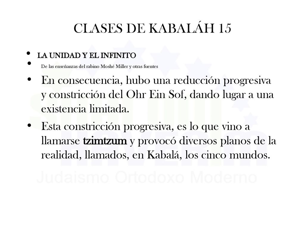 CLASES DE KABALÁH 15 LA UNIDAD Y EL INFINITO. De las enseñanzas del rabino Moshé Miller y otras fuentes.