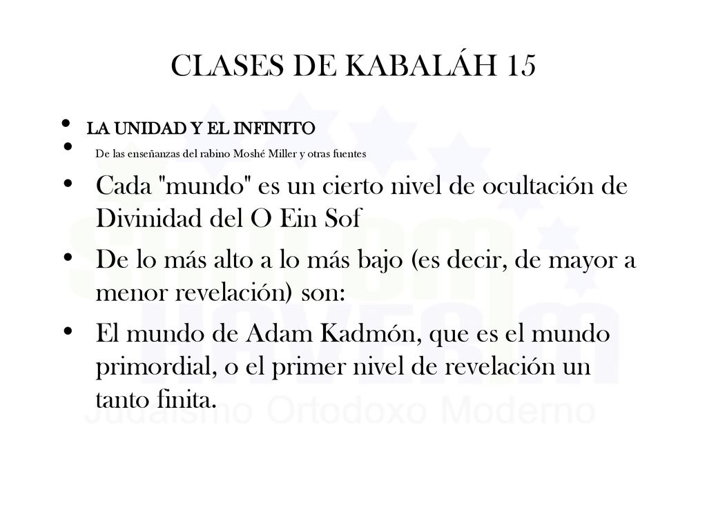 CLASES DE KABALÁH 15 LA UNIDAD Y EL INFINITO. De las enseñanzas del rabino Moshé Miller y otras fuentes.