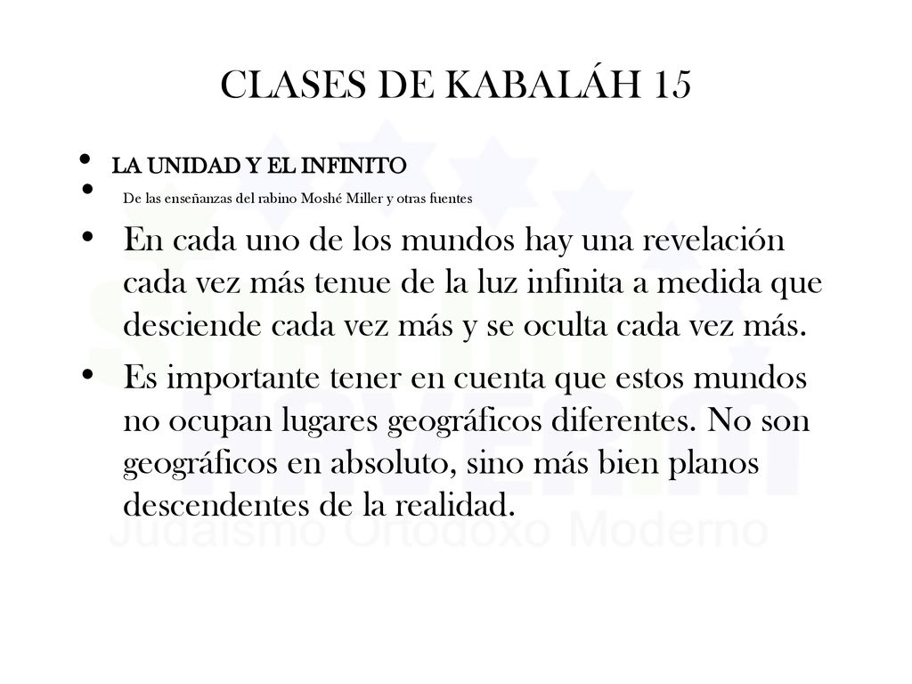 CLASES DE KABALÁH 15 LA UNIDAD Y EL INFINITO. De las enseñanzas del rabino Moshé Miller y otras fuentes.