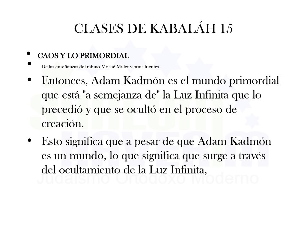 CLASES DE KABALÁH 15 CAOS Y LO PRIMORDIAL. De las enseñanzas del rabino Moshé Miller y otras fuentes.