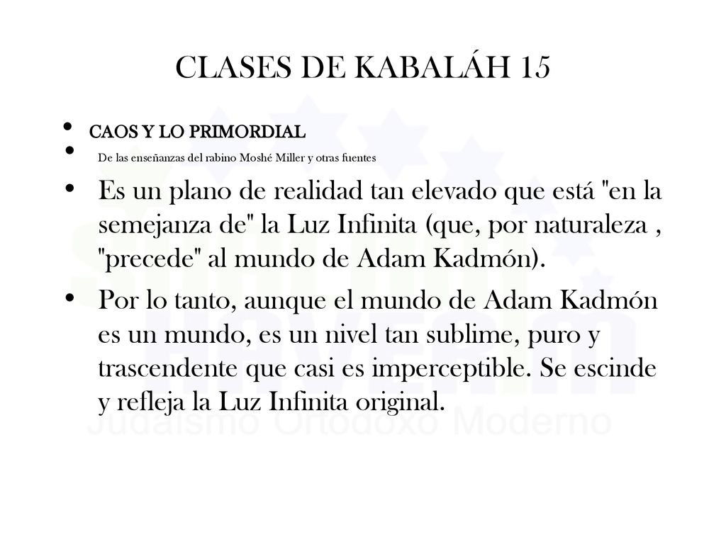 CLASES DE KABALÁH 15 CAOS Y LO PRIMORDIAL. De las enseñanzas del rabino Moshé Miller y otras fuentes.