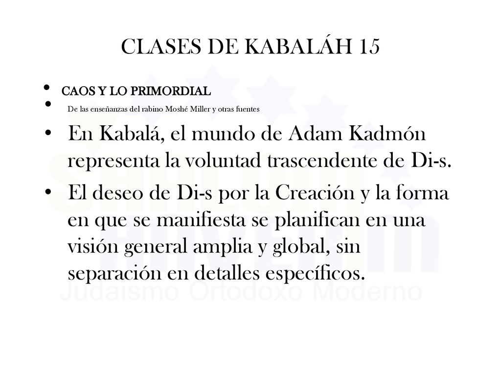 CLASES DE KABALÁH 15 CAOS Y LO PRIMORDIAL. De las enseñanzas del rabino Moshé Miller y otras fuentes.