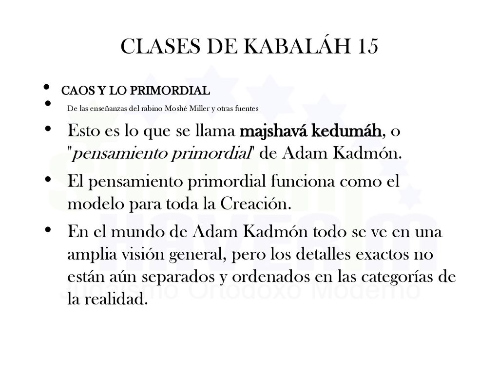 CLASES DE KABALÁH 15 CAOS Y LO PRIMORDIAL. De las enseñanzas del rabino Moshé Miller y otras fuentes.