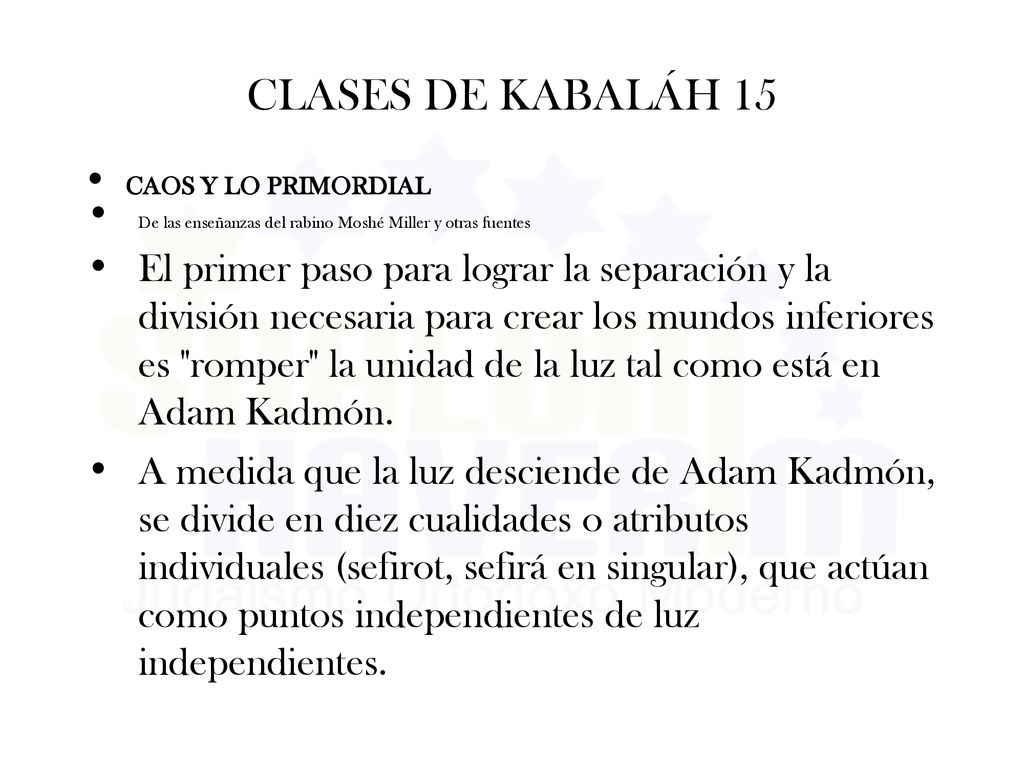 CLASES DE KABALÁH 15 CAOS Y LO PRIMORDIAL. De las enseñanzas del rabino Moshé Miller y otras fuentes.