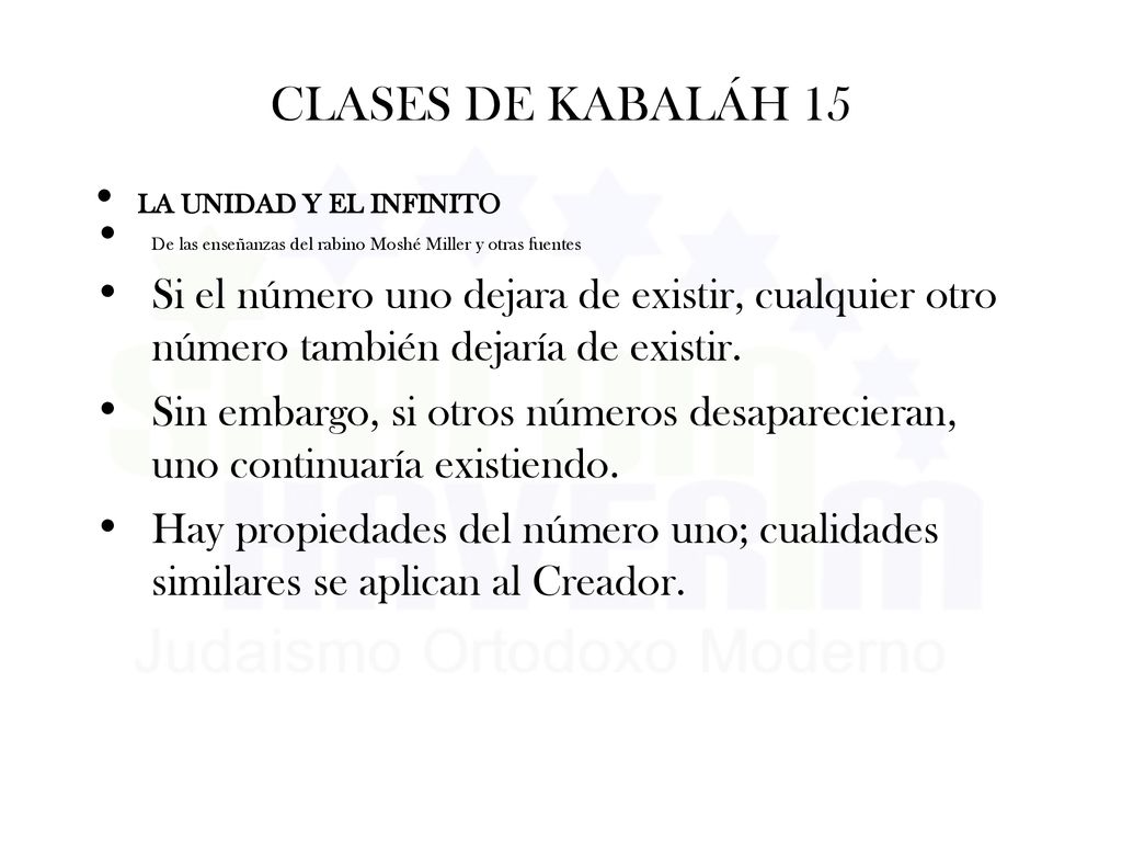 CLASES DE KABALÁH 15 LA UNIDAD Y EL INFINITO. De las enseñanzas del rabino Moshé Miller y otras fuentes.