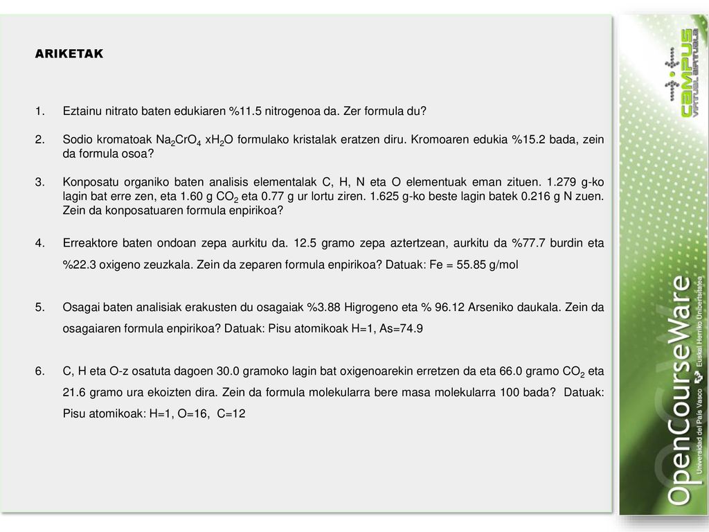 ARIKETAK Eztainu nitrato baten edukiaren %11.5 nitrogenoa da. Zer formula du