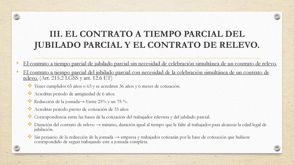 III. EL CONTRATO A TIEMPO PARCIAL DEL JUBILADO PARCIAL Y EL CONTRATO DE RELEVO.