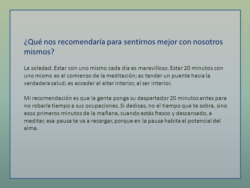 ¿Qué nos recomendaría para sentirnos mejor con nosotros mismos