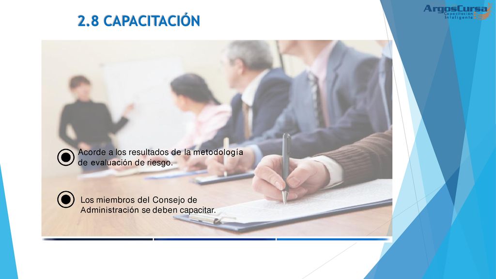 2.8 CAPACITACIÓN Acorde a los resultados de la metodología de evaluación de riesgo.