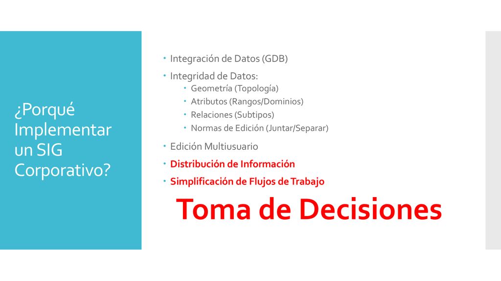¿Porqué Implementar un SIG Corporativo