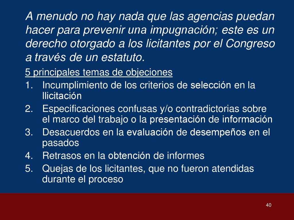 A menudo no hay nada que las agencias puedan hacer para prevenir una impugnación; este es un derecho otorgado a los licitantes por el Congreso a través de un estatuto.