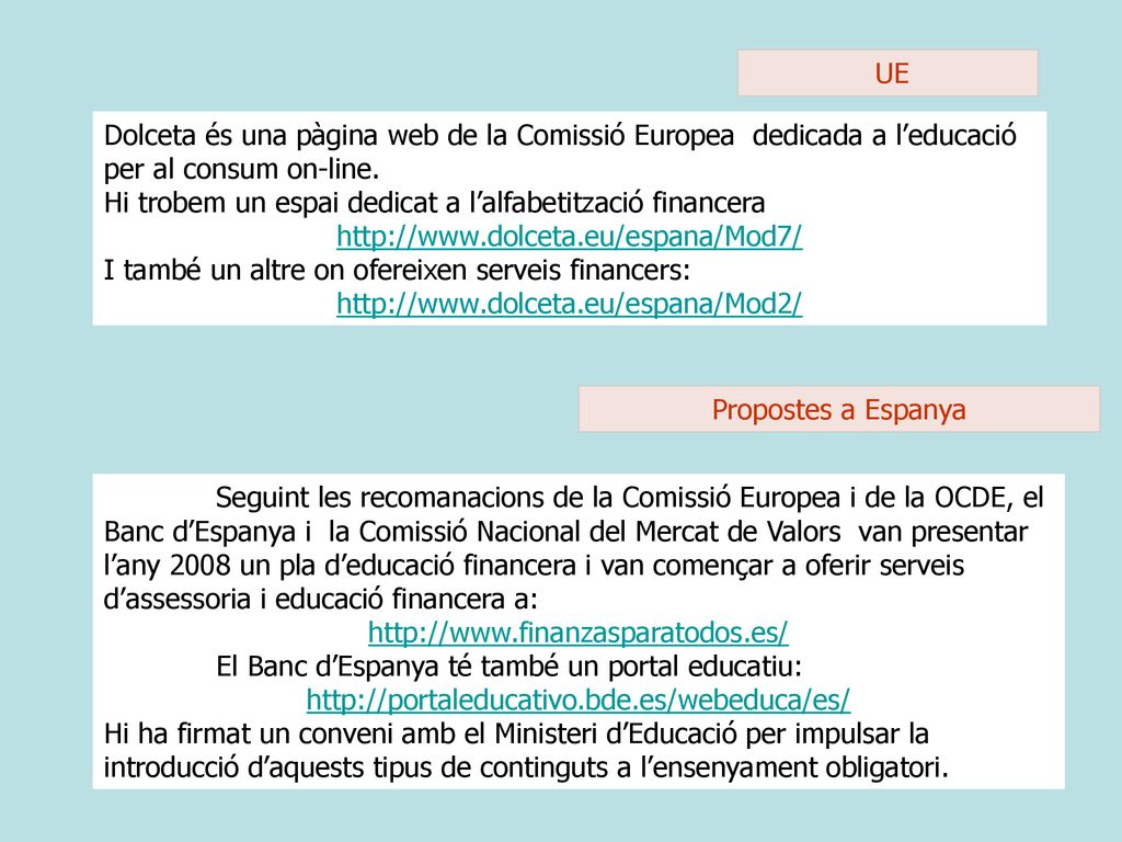 UE Dolceta és una pàgina web de la Comissió Europea dedicada a l’educació per al consum on-line.