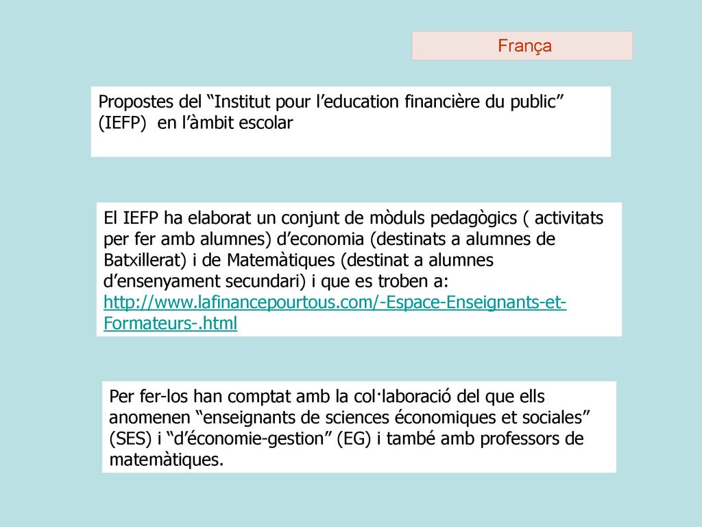 França Propostes del Institut pour l’education financière du public (IEFP) en l’àmbit escolar.