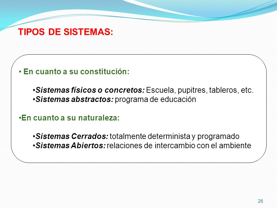 TIPOS DE SISTEMAS: En cuanto a su constitución: