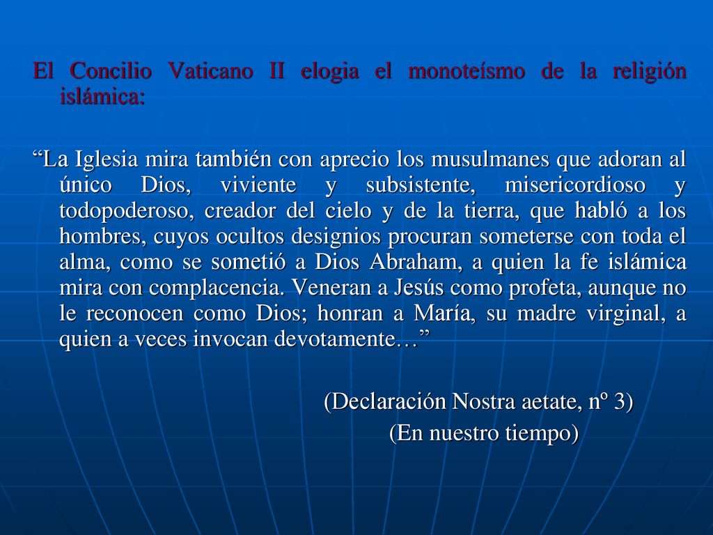 El Concilio Vaticano II elogia el monoteísmo de la religión islámica: