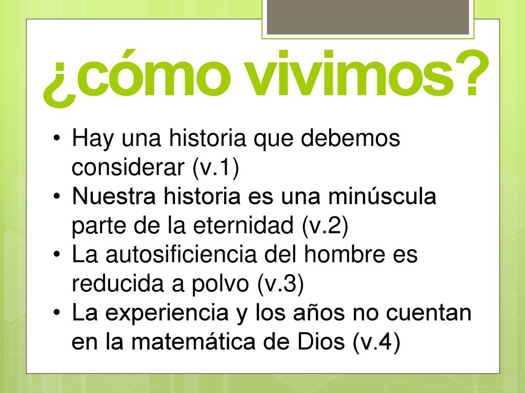¿cómo vivimos Hay una historia que debemos considerar (v.1)