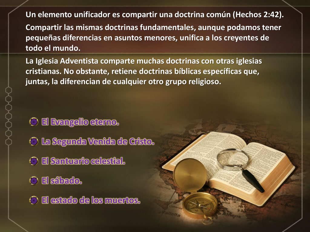 Un elemento unificador es compartir una doctrina común (Hechos 2:42).