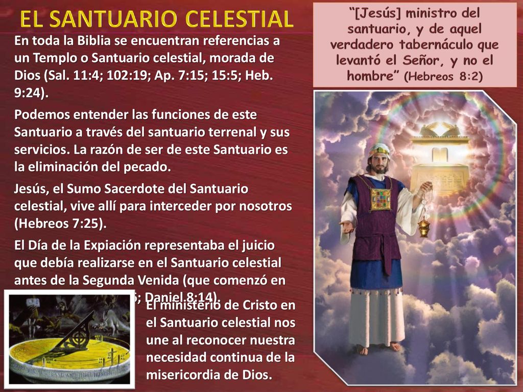 En toda la Biblia se encuentran referencias a un Templo o Santuario celestial, morada de Dios (Sal. 11:4; 102:19; Ap. 7:15; 15:5; Heb. 9:24).