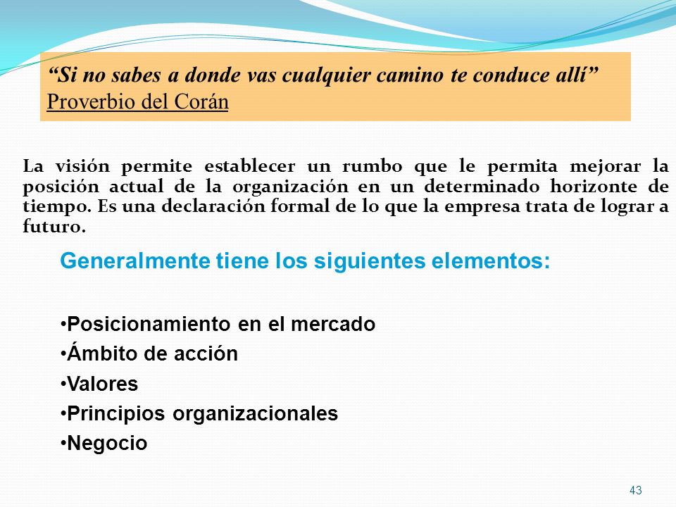 Si no sabes a donde vas cualquier camino te conduce allí