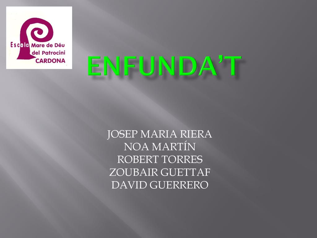 ENFUNDA’T JOSEP MARIA RIERA NOA MARTÍN ROBERT TORRES ZOUBAIR GUETTAF