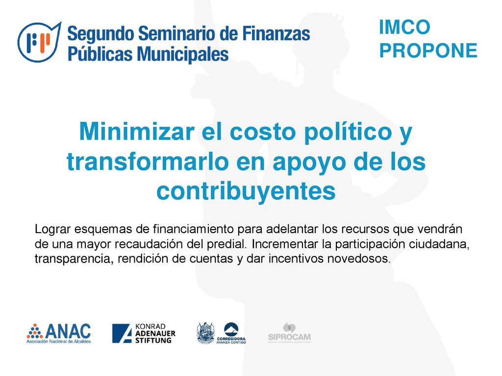 IMCO PROPONE Minimizar el costo político y transformarlo en apoyo de los contribuyentes.