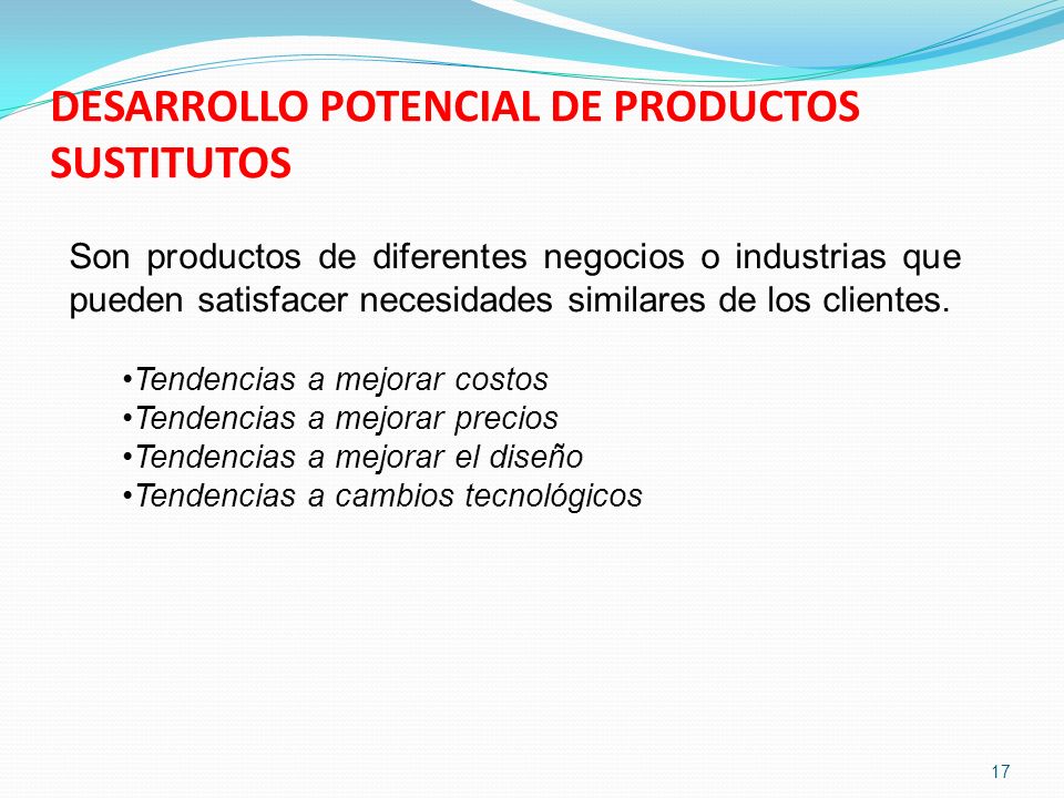 DESARROLLO POTENCIAL DE PRODUCTOS SUSTITUTOS