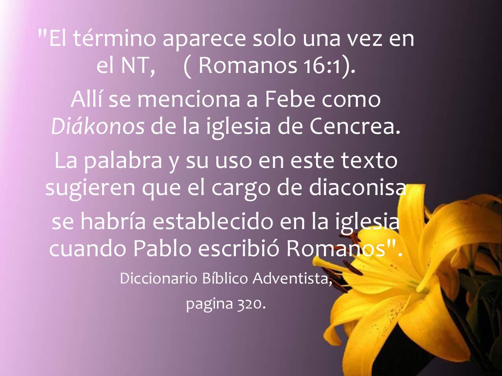 El término aparece solo una vez en el NT, ( Romanos 16:1).