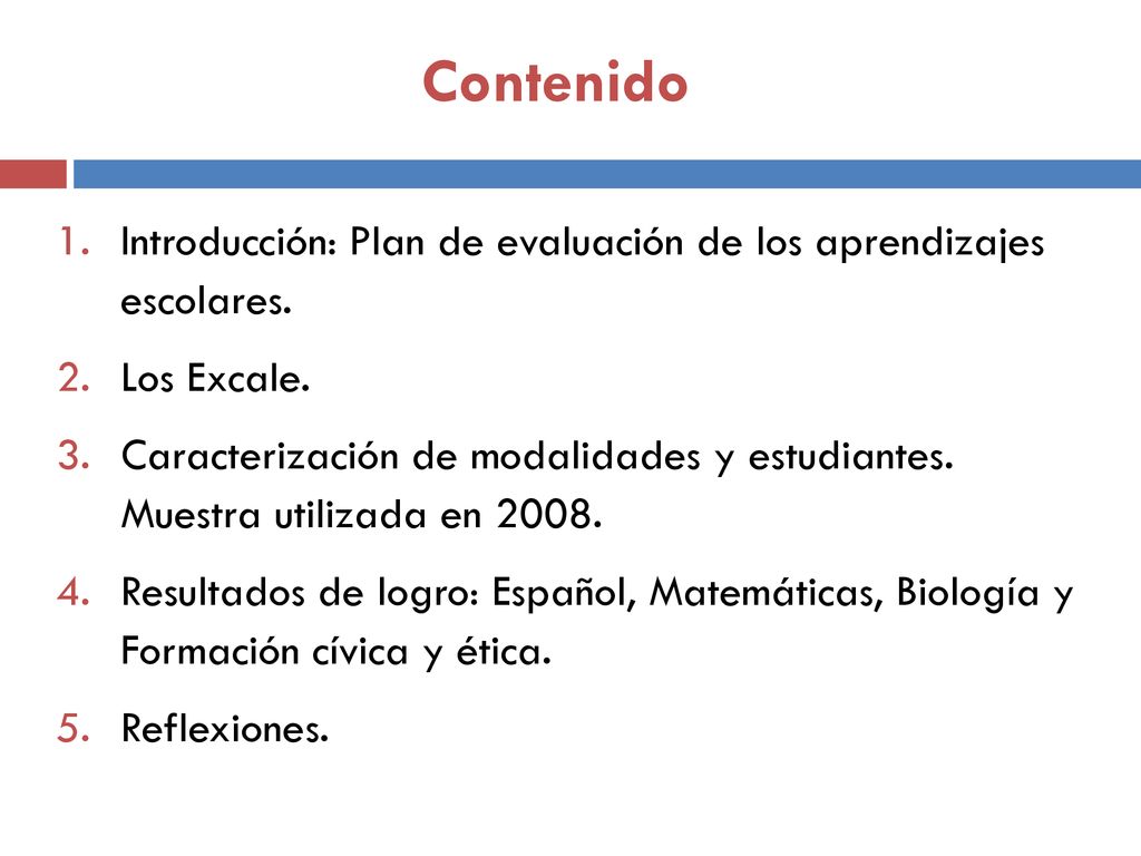 Contenido Introducción: Plan de evaluación de los aprendizajes escolares. Los Excale.