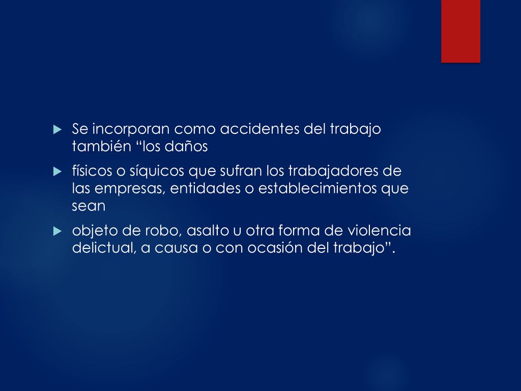 Se incorporan como accidentes del trabajo también los daños