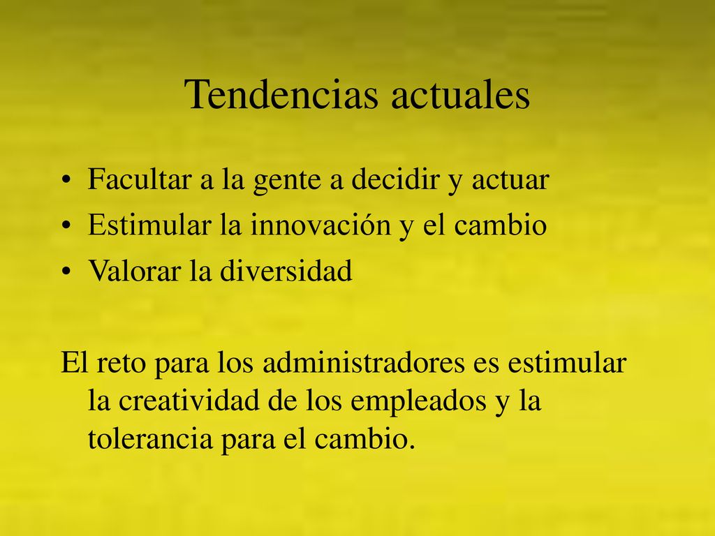 Tendencias actuales Facultar a la gente a decidir y actuar